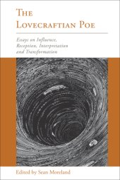 book The Lovecraftian Poe: essays on influence, reception, interpretation, and transformation