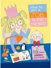 book How to Get a Job...by Me, the Boss