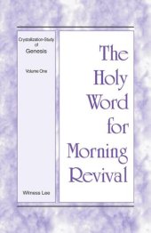 book The Holy Word for Morning Revival: Crystallization-study of Genesis, Volume 1