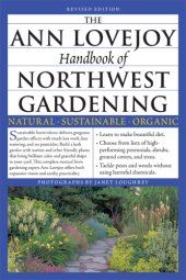 book The Ann Lovejoy handbook of Northwest gardening: natural: sustainable: organic