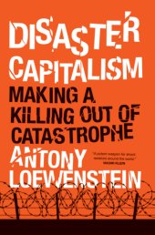 book Disaster capitalism: making a killing out of catastrophe