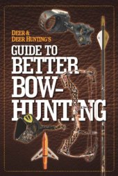 book Deer & Deer Hunting's Guide to Better Bow-Hunting