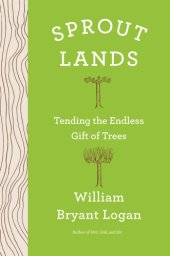 book Sprout lands: tending the endless gift of trees