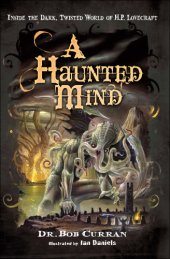 book A haunted mind: inside the dark, twisted world of H.P. Lovecraft