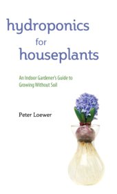 book Hydroponics for houseplants: an indoor gardener's guide to growing without soil