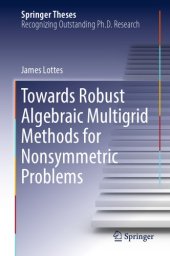 book Towards Robust Algebraic Multigrid Methods for Nonsymmetric Problems