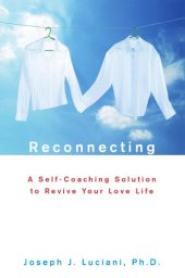 book Reconnecting: a self-coaching solution to revive your love life