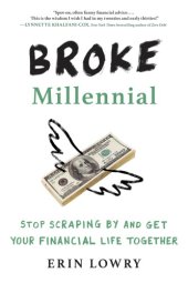 book Broke millennial: stop scraping by and get your financial life together