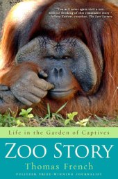 book Zoo Story: Life in the Garden of Captives