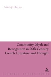 book Community, myth and recognition in twentieth-century French literature and thought