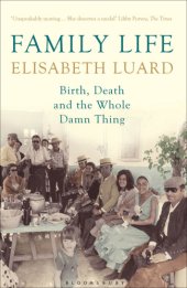 book Family life: birth, death and the whole damn thing