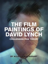 book The film paintings of David Lynch: challenging film theory