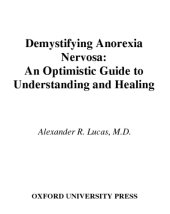 book Demystifying anorexia nervosa: an optimistic guide to understanding and healing