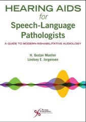 book Hearing Aids for Speech-Language Pathologists: A Guide to Modern Rehabilitative Audiology
