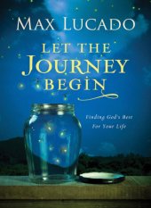 book Let the journey begin: finding God's best for your life