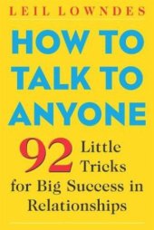 book How to Talk to Anyone: 92 Little Tricks for Big Success in Relationships