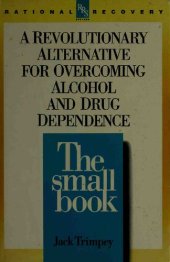 book Rational recovery from alcoholism : the small book