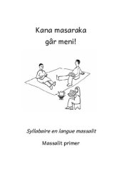 book Kana masaraka gâr meni! Syllabaire en langue massalit. Massalit primer