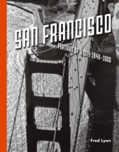 book San Francisco: portrait of a city 1940-1960