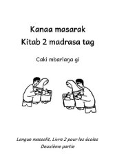 book Kanaa masarak, Kitab 2 madrasa tag. Caki mbarlaŋa gi. Langue massalit, Livre 2 pour les écoles. Deuxième partie