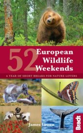 book 52 European wildlife weekends [2018]: a year of short breaks for nature lovers