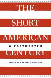 book The short American century: a postmortem