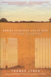 book Bodies in motion and at rest: [on metaphor and mortality]