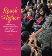 book Reach higher: an inspiring photo celebration of First Lady Michelle Obama