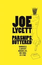 book Parsnips - buttered: how to baffle, bamboozle and boycott your way through modern life