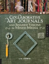 book Collaborative Art Journals and Shared Visions in Mixed Media