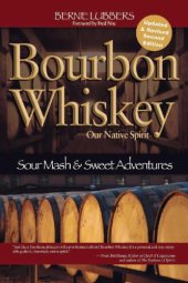 book Bourbon whiskey: our native spirit: from sour mash to sweet adventures with a whiskey professor