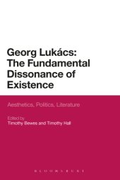 book Georg Lukács: the fundamental dissonance of existence: anesthetics, politics, literature