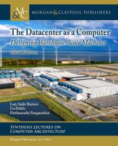 book The Datacenter As A Computer: Designing Warehouse-Scale Machines