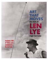 book Art that moves: the work of Len Lye