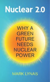 book Nuclear 2.0: Why a green future needs nuclear power