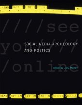 book Social Media Archeology and Poetics