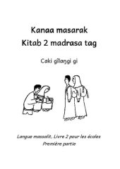 book Kanaa masarak, Kitab 2 madrasa tag. Caki gîlaŋgi gi. Langue massalit, Livre 2 pour les écoles. Première partie