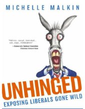 book Unhinged: Exposing Liberals Gone Wild