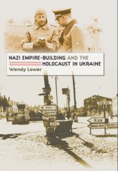 book Nazi Empire-Building and the Holocaust in Ukraine