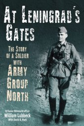 book At Leningrad's gates: the story of a soldier with Army Group North