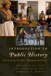 book Introduction to public history: interpreting the past, engaging audiences