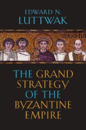 book The grand strategy of the Byzantine Empire