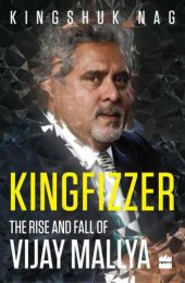 book Kingfizzer: The Rise and Fall of Vijay Mallya