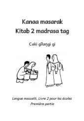 book Kanaa masarak, Kitab 2 madrasa tag. Caki gîlaŋgi gi. Langue massalit, Livre 2 pour les écoles. Première partie