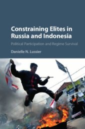 book Constraining elites in Russia and Indonesia: political participation and regime survival