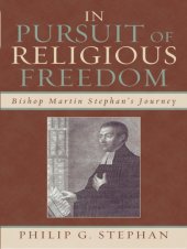 book In Pursuit of Religious Freedom: Bishop Martin Stephan's Journey