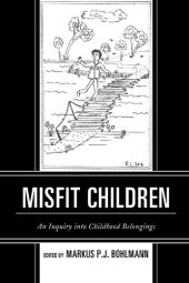 book Misfit children: an inquiry into childhood belongings