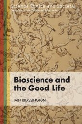 book Bioscience and the Good Life