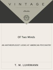 book Of two minds: an anthropologist looks at American psychiatry