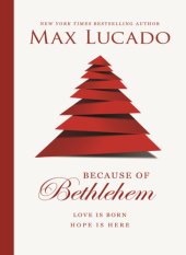 book Because of Bethlehem: love is born, hope is here